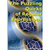 The Puzzling Quirks of Regular Expressions - Paperback
