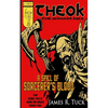 Theok The Indomitable: A Spill Of Sorcerer's Blood - Paperback