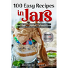 100 Easy Recipes in Jars - Paperback