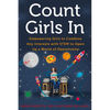 Count Girls in: Empowering Girls to Combine Any Interests with Stem to Open Up a World of Opportunity - Paperback
