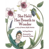 She Held Her Breath in Wonder: a story of Maria Sibylla Merian - Paperback
