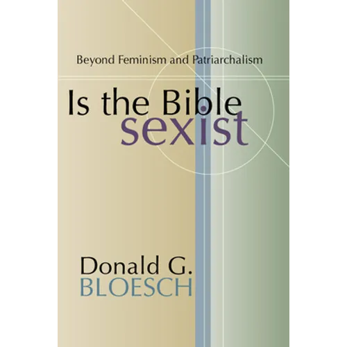 Is the Bible Sexist? - Paperback