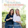 The Health Babes' Guide to Balancing Hormones: A Detailed Plan with Recipes to Support Mood, Energy Levels, Sleep, Libido and More - Paperback