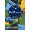 The Gift of Fulfillment: Living the Principles of Healthy Recovery - Paperback