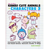 How to Draw Kawaii Cute Animals + Characters 3: Easy to Draw Anime and Manga Drawing for Kids: Cartooning for Kids + Learning How to Draw Super Cute K - Paperback