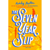 The Seven Year Slip - Paperback