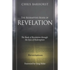 The Redemptive Book of Revelation: The Book of Revelation through the Eyes of Redemption - Paperback