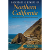 Backroads & Byways of Northern California: Drives, Day Trips & Weekend Excursions - Paperback