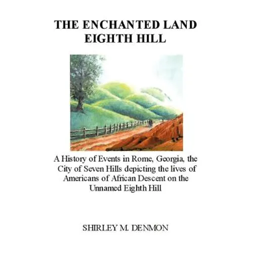 The Enchanted Land Eighth Hill - Hardcover