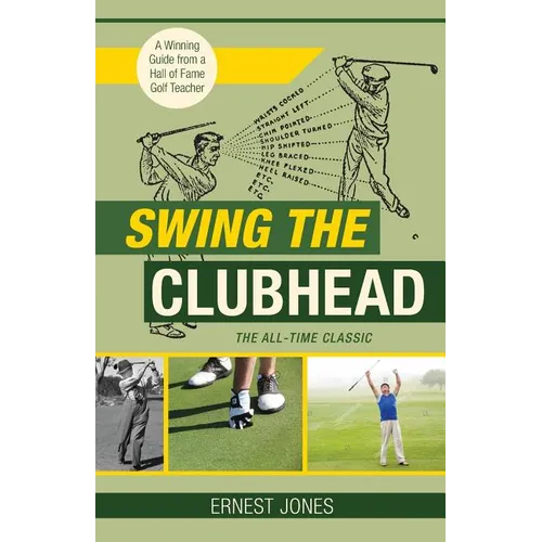 Swing the Clubhead (Golf digest classic series) - Paperback