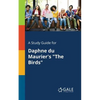 A Study Guide for Daphne Du Maurier's "The Birds" - Paperback