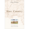 Slave Country: American Expansion and the Origins of the Deep South - Paperback