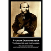 Fyodor Dostoyevsky - The Insulted and the Injured: "To love is to suffer and there can be no love otherwise" - Paperback