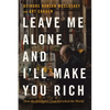 Leave Me Alone and I'll Make You Rich: How the Bourgeois Deal Enriched the World - Paperback