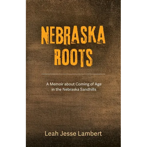 Nebraska Roots - Paperback