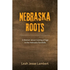 Nebraska Roots - Paperback