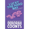 Lucky the Hard Way - Paperback