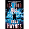 Ice Cold Kill: A Daria Gibron Thriller - Paperback