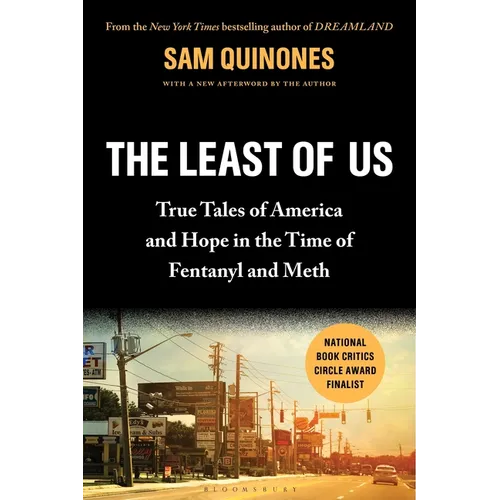 The Least of Us: True Tales of America and Hope in the Time of Fentanyl and Meth - Paperback