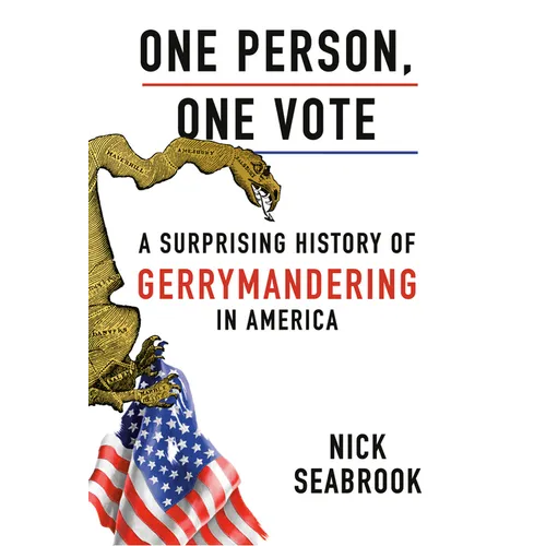 One Person, One Vote: A Surprising History of Gerrymandering in America - Hardcover