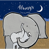 Always Padded Board Book: (A Heartwarming Story of Parental Love Featuring Parent & Child Elephants in Rhyming Text - For Babies and Toddlers) - Board Book