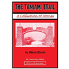 The Tamiami Trail: A Collection of Stories by Maria Stone - Paperback