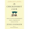 The Chickenshit Club: Why the Justice Department Fails to Prosecute Executives - Paperback
