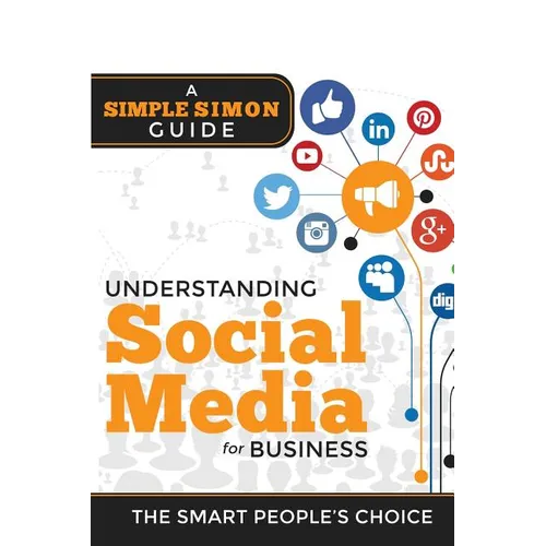 Understanding Social Media For Business: A Simple Simon Guiide - Paperback