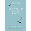 Waking Up on the Couch - Paperback