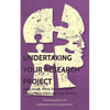 Undertaking your Research Project: Essential guidance for undergraduates and postgraduates - Paperback