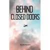 Behind Closed Doors - Paperback