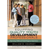 Equipping Quality Youth Development Professionals: Improving Child and Youth Program Experiences - Hardcover