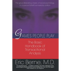 Games People Play: The Basic Handbook of Transactional Analysis. - Paperback