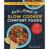 Fix-It and Forget-It Slow Cooker Comfort Foods: 150 Healthy and Nutritious Recipes - Paperback