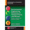 Environmental Engineering Dictionary of Technical Terms and Phrases: English to Spanish and Spanish to English - Paperback