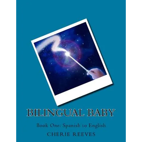 Bilingual Baby: Book One: Spanish to English - Paperback