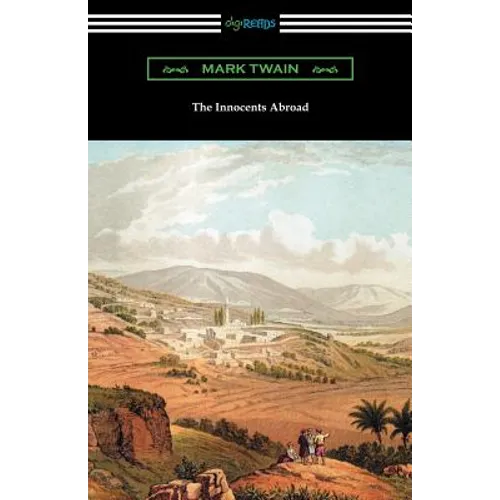 The Innocents Abroad: (with an Introduction by Edward P. Hingston) - Paperback