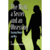 A Myth, a Secret and an Obsession - Harming Women and Men - Paperback