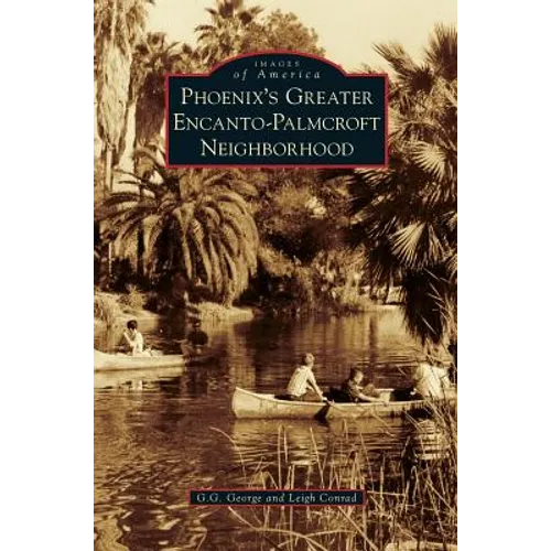Phoenix's Greater Encanto-Palmcroft Neighborhood - Hardcover