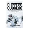 Success: How Green Berets Overcome Anything And Win - Paperback