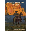 Trails Plowed Under - Hardcover