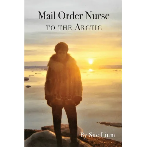 Mail Order Nurse to the Arctic - Paperback
