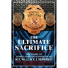 The Ultimate Sacrifice - The Story of Maryland State Policeman Sgt. Wallace J. Mowbray - Paperback