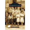 Downingtown - Hardcover