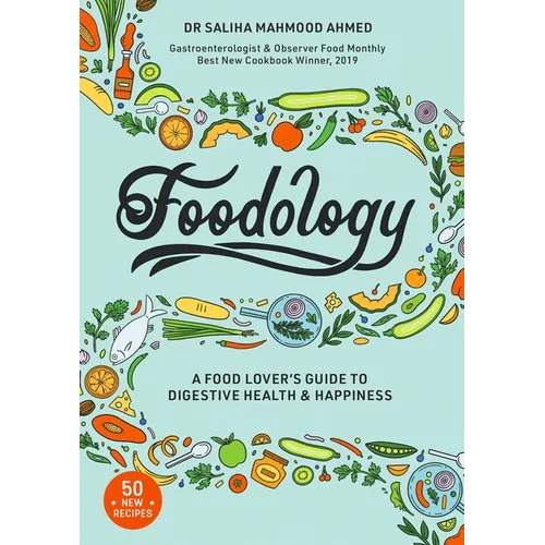 Foodology: A Food-Lover's Guide to Digestive Health and Happiness - Hardcover