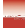 In Search of Willy: A Photographic Essay on the Male Penis - Paperback