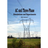 AC and 3-Phase: Simulations and Experiments - Paperback