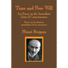 Time and Free Will: An Essay on the Immediate Data of Consciousness - Paperback