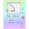 School Supplies word search for kids 4 to 10 Years: book for kids 4 to 10 years 21.59 x 27.94 cm- 4 hidden words for School Supplies - Paperback