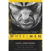 Wheelmen: Lance Armstrong, the Tour de France, and the Greatest Sports Conspiracy Ever - Paperback